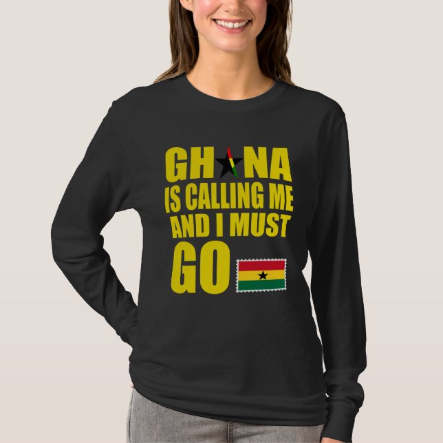 Ghanaian Flag I Must Go Ghana Ghana Vacation T-Shirt (Vorderseite)