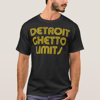 Ghetto Limits T-Shirt