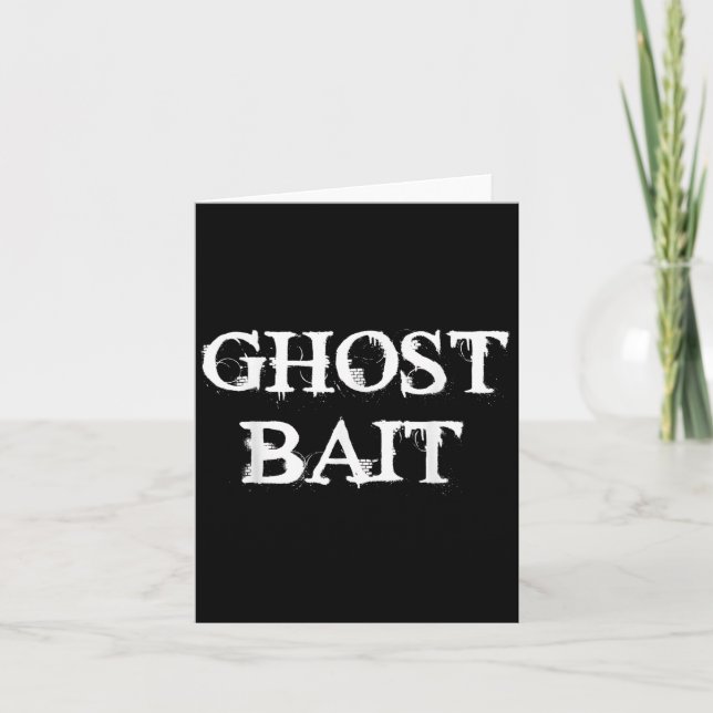 Ghost Bait Funny Paranormal Geist Jagd Beängstigen Karte (Vorderseite)