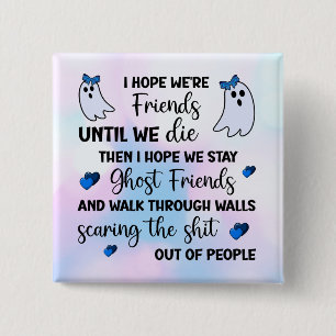 Ghost Friends Forever Button