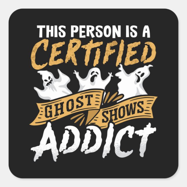 Ghost Hunter Diese Person ist zertifiziert Geister Quadratischer Aufkleber (Vorderseite)