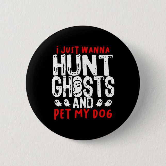 Ghost Hunter Paranormal Jäger Ermittler Hund L Button (Vorderseite)