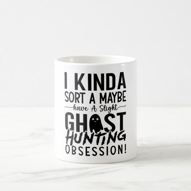 Ghost Hunting Ghost Hunter I Kinda Sort A Maybe Kaffeetasse (Mittel)