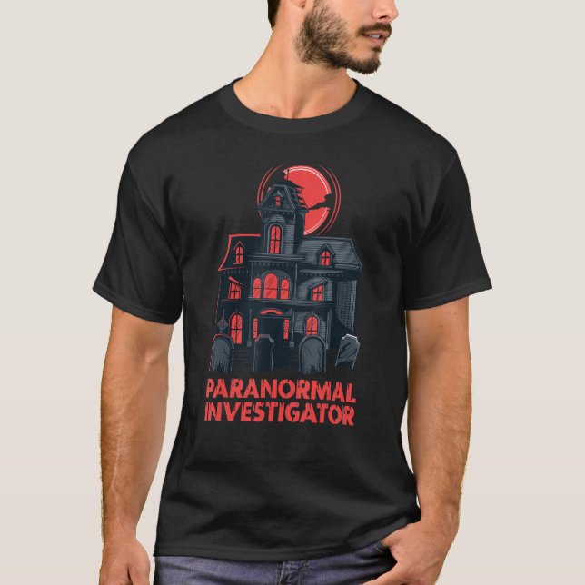 Ghost Hunting Paranormal Investigator_2 T-Shirt (Vorderseite)