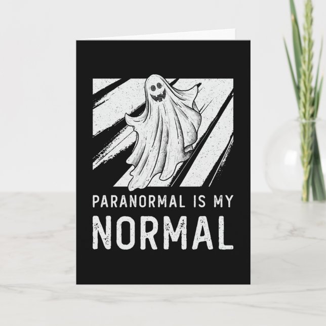 Ghost Hunting Paranormal Is My Normal Ghost Hunter Karte (Vorderseite)