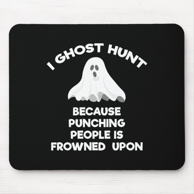 Ghost Junting Gift Funny Ghost Hunter Punch Mousepad (Vorne)