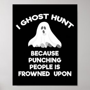 Ghost Junting Gift Funny Ghost Hunter Punch Poster