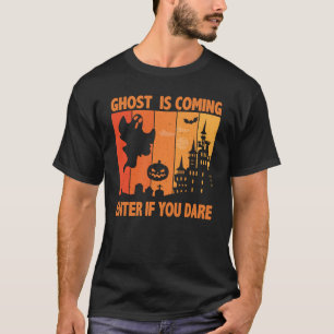 Ghost kommt, wenn Sie es wagen Halloween T-Shirt