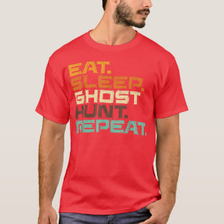 Ghost Lovers Paranormal Liebhaber essen Sleep Ghos T-Shirt