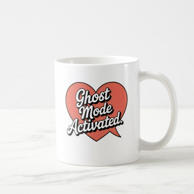 Ghost Mode Activated | Humor Relationship Silence  Kaffeetasse (Rechts)