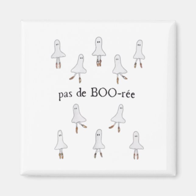 Ghost Pas De Boo-rée Llet Dancer Spooky Halloween Magnet (Vorne)