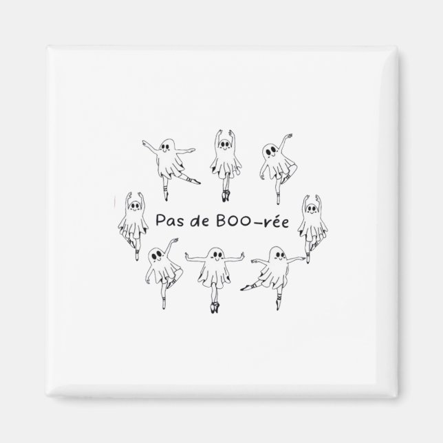 Ghost Pas De Boo-rée Llet Dancer Spooky Halloween Magnet (Vorne)