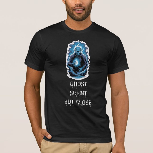 Ghost Silent But Close  T-Shirt (Vorderseite)