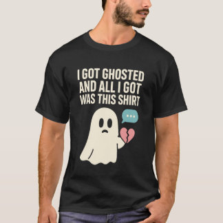 Ghosting-Beziehungs-Humor-Dating-Misserfolg Single T-Shirt