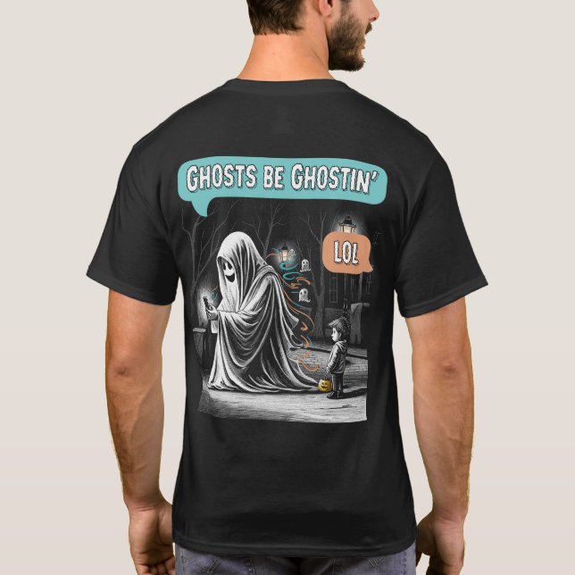 Ghosts Be Ghostin’ LOL Front & Back T-Shirt (Rückseite)