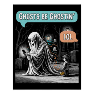 Ghosts Be Ghostin'LOL Poster