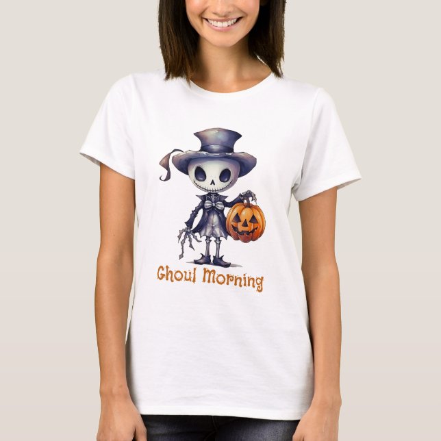 Ghoul Morning Ghoul Skeleton Halloween Tasse T-Shirt (Vorderseite)