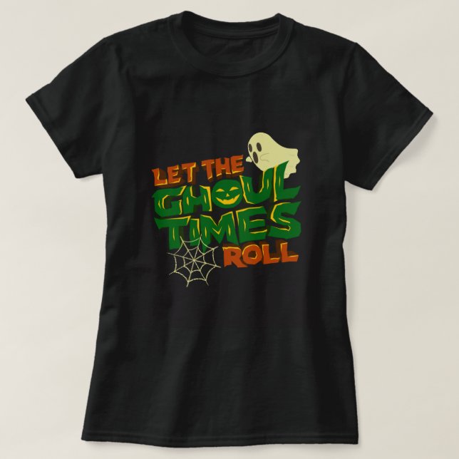 Ghoul Zeiten Rollen  T-Shirt (Design vorne)