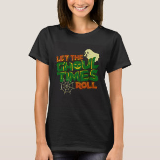 Ghoul Zeiten Rollen T-Shirt
