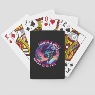 Ghouls einfach nur Spaß haben - Slogan Quote Style Spielkarten