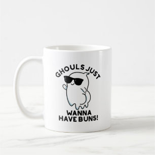 Ghouls Just Wanna haben Buns Funny Ghost Pub Kaffeetasse