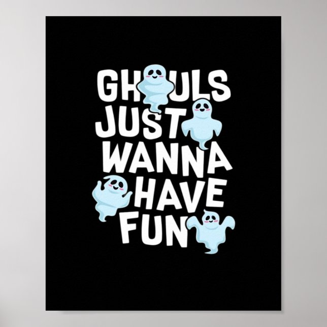 Ghouls Just Wanna haben Spaß beim Design von Funny Poster (Vorne)