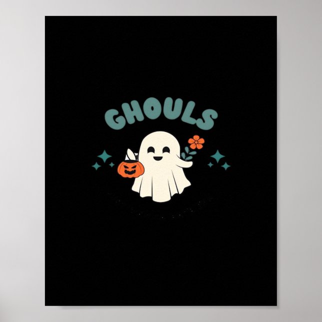 Ghouls Just Wanna haben Spaß Halloween Art Funny Q Poster (Vorne)