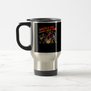 Ghouls Just Wanna haben Spaß Halloween Band Reisebecher