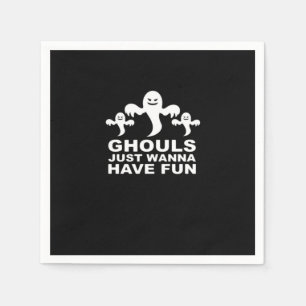 Ghouls Just Wanna haben Spaß Halloween lustiges Ge Serviette