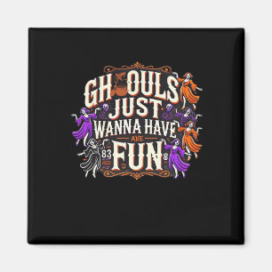 Ghouls Just Wanna haben Spaß Halloween Sloth Vibes Magnet