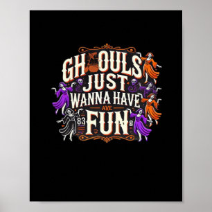 Ghouls Just Wanna haben Spaß Halloween Sloth Vibes Poster