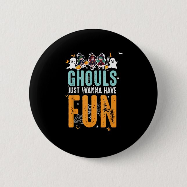 Ghouls Just Wanna haben Spaß lustige Halloween Hex Button (Vorderseite)