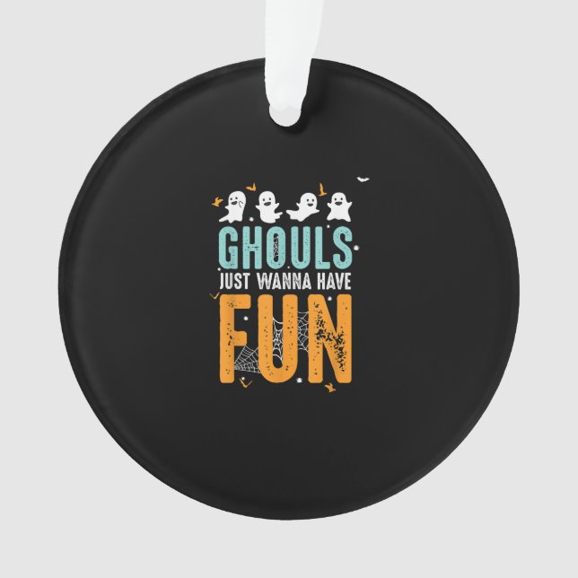 Ghouls Just Wanna haben Spaß lustige Halloween-Kos Ornament (Vorderseite)