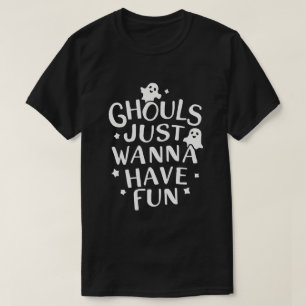 Ghouls Just Wanna haben Spaß lustige Halloween-Kos T-Shirt
