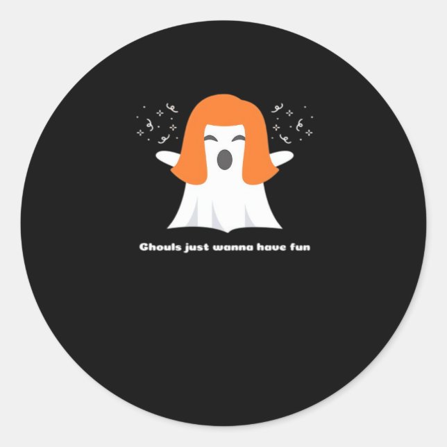 Ghouls Just Wanna haben Spaß lustige Halloween Runder Aufkleber (Vorderseite)