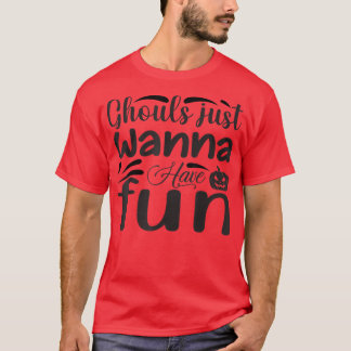 Ghouls Just Wanna haben Spaß lustige Retro Hallowe T-Shirt
