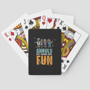 Ghouls Just Wanna haben Spaß lustige Zombies Hallo Spielkarten