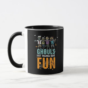 Ghouls Just Wanna haben Spaß lustige Zombies Hallo Tasse
