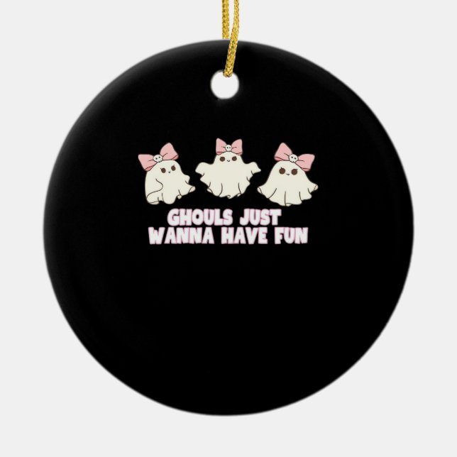 Ghouls just wanna haben Spaß übersehen Keramik Ornament (Vorne)