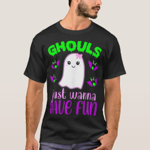 GHOULS JUST WANNA HAT FUN Funny Halloween Pun Gho T-Shirt
