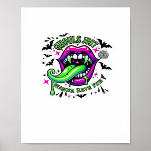 Ghouls Just Wanna hat Spaß Sloth Vibe Poster