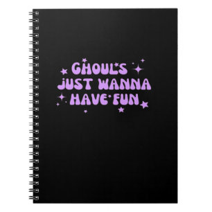 Ghouls just Wanna Have Fun - Funny Herbst Vibes Notizblock