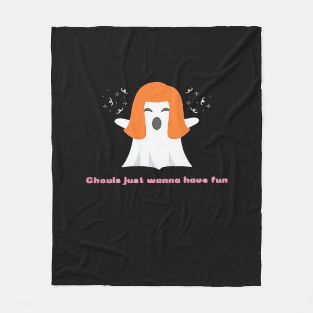 Ghouls just wanna have fun - Funny Quote Fleecedecke (Vorderseite)