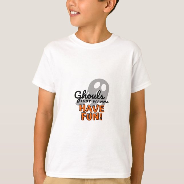 Ghouls just wanna have fun (grau) T-Shirt (Vorderseite)