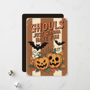 "Ghouls just wanna Have Fun" Halloween Feiertagskarte