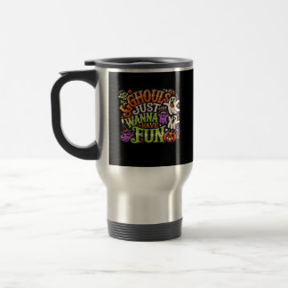 Ghouls nur Wanna haben Spaß Halloween - Spooky Sub Reisebecher