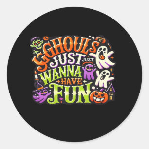 Ghouls nur Wanna haben Spaß Halloween - Spooky Sub Runder Aufkleber
