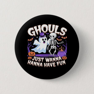 Ghouls nur Wanna haben Spaß Lazy Sloth Button