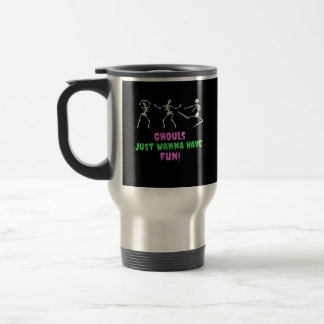 Ghouls nur Wanna haben Spaß Lazy Sloth Reisebecher