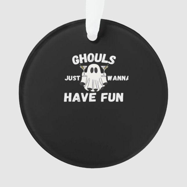 Ghouls nur Wanna Spaß haben - Funny Halloween Cock Ornament (Vorderseite)